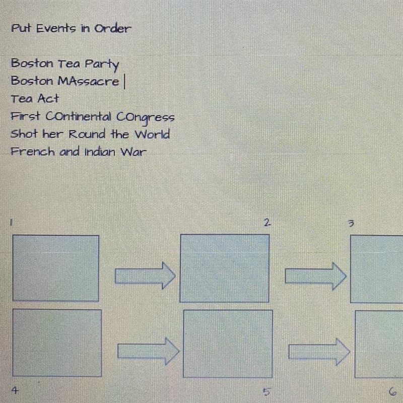 Put Events in order 1) Boston Tea Party 2) Boston Massacre 3)Tea Act 4) First Continental-example-1