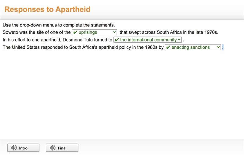 Use the drop-down menus to complete the statements. Soweto was the site of one of-example-1