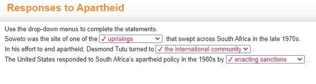 Use the drop-down menus to complete the statements. Soweto was the site of one of-example-1