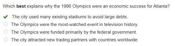 Which best explains why the 1996 Olympics were an economic success for Atlanta A) The-example-1