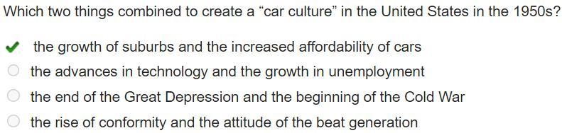 Which two things combined to create a “car culture” in the United States in the 1950s-example-1