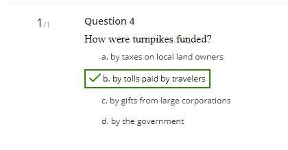 How were turnpikes funded? a. by gifts from large corporations b. by tolls paid by-example-1