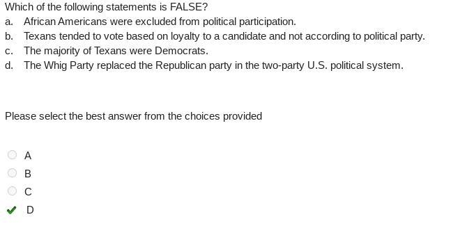 Which of the following statements is FALSE? a. African Americans were excluded from-example-1