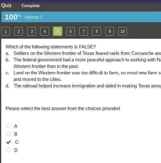 Which of the following statements is FALSE? a. Settlers on the Western frontier of-example-1