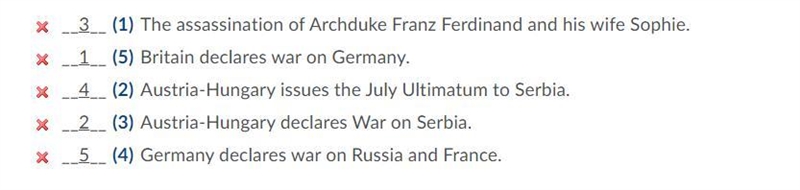 Place the events that led to the beginning of the Great War in the correct order. Britain-example-1