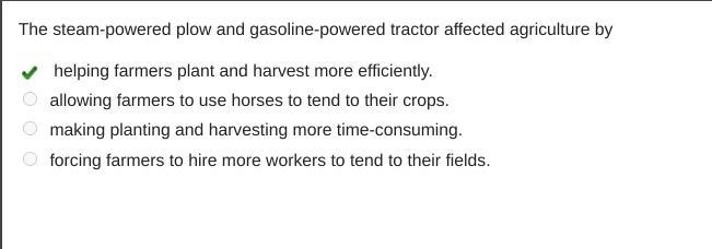 The steam-powered plow and gasoline-powered tractor affected agriculture by helping-example-1