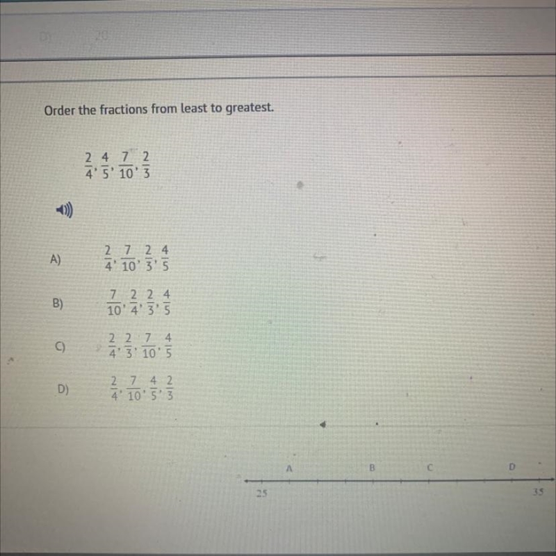 Order the fractions from least to greatest. 2 4 7 2 4' 5' 10'3 A) 2 7 2 4 4' 10'3'5 B-example-1