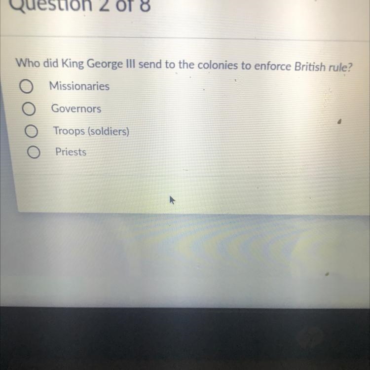 Who did King George III send to the colonies to enforce British?-example-1