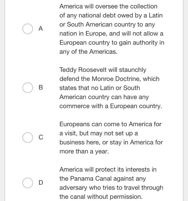 Which of the following BEST summarizes the intent of the Roosevelt Corollary?-example-1