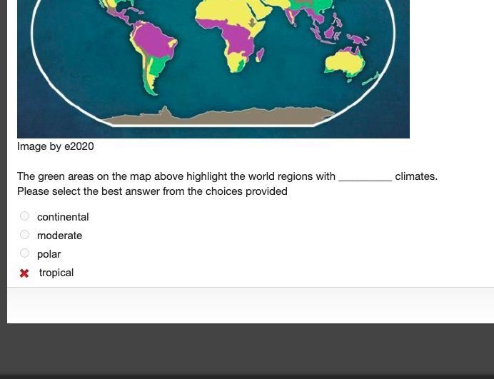 Image by e2020 The green areas on the map above highlight the world regions with __________ climates-example-1