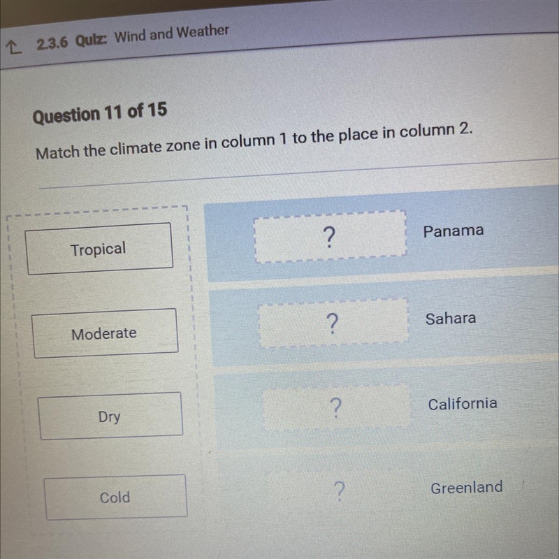 Match the climate zone in column 1 to the place in column 2.-example-1