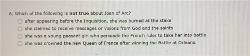 Which of the following is not true about the Joan of Arc? (plzzzz answer, this is-example-1