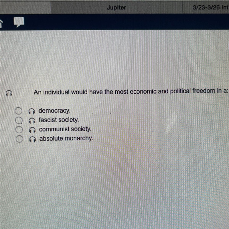 An individual would have the most economics and political freedom is a:-example-1