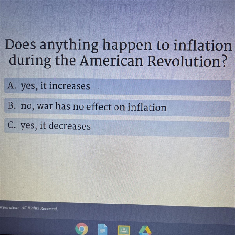 Does anything happen to inflation during the American Revolution? A. yes, it increases-example-1