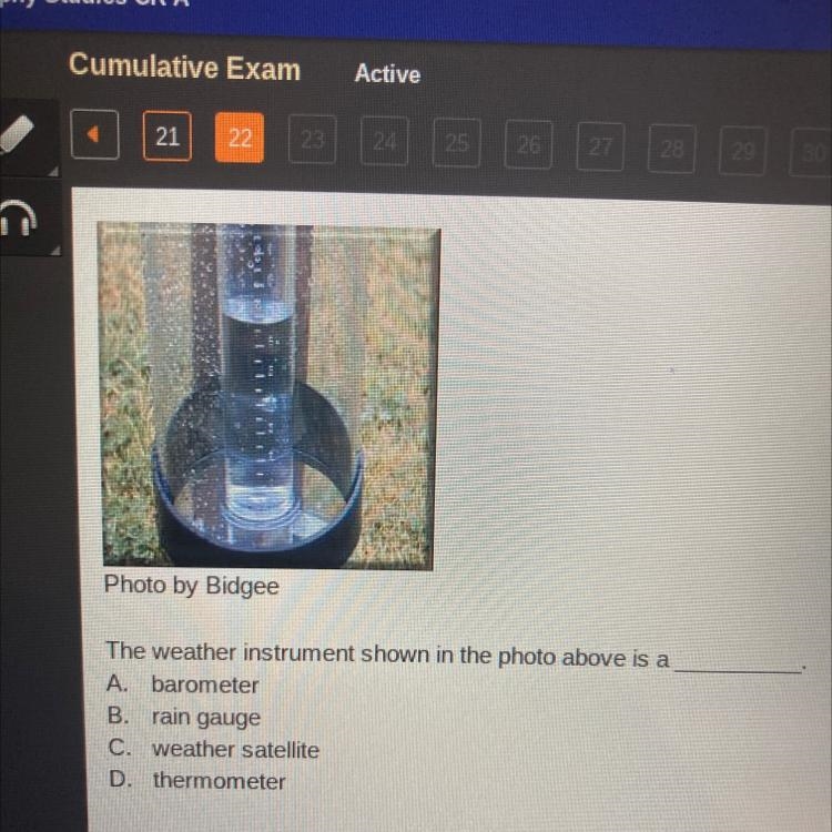 The weather instrument shown In the photo above is a ITS B!!! B. rain gauge-example-1