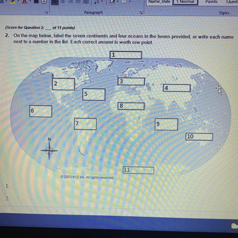 2. On the map below, label the seven continents and four oceans in the boxes provided-example-1