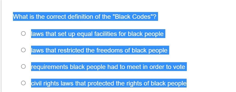 What is the correct definition of the "Black Codes"? laws that set up equal-example-1