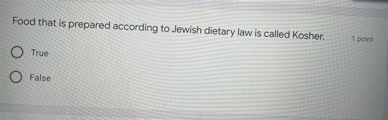 Food that is prepared according to Jewish dietary law is called Kosher True False-example-1