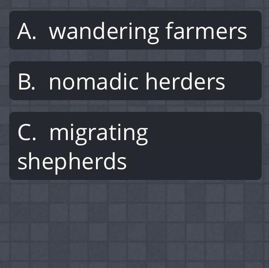 Those who herd flocks and do not settle in one place are called Provide evidence-example-1