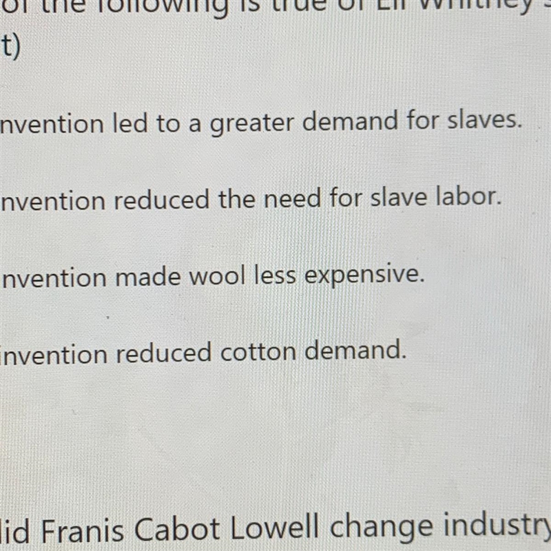 Which of the following is true of Eli Whitney's cotton gin? HELP ASAP-example-1