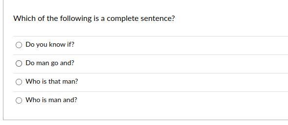 Which of the following is a complete sentence?-example-1