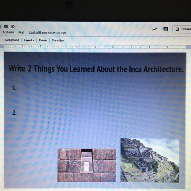 Write two things you learned about the Inca architecture?-example-1