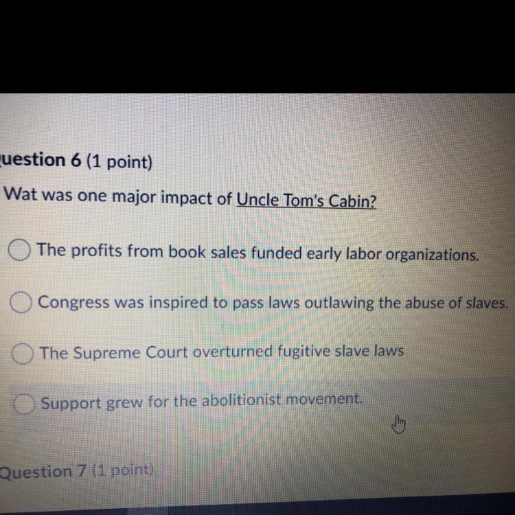 What was one major impact of Uncle Tom's Cabin? The profits from book sales funded-example-1