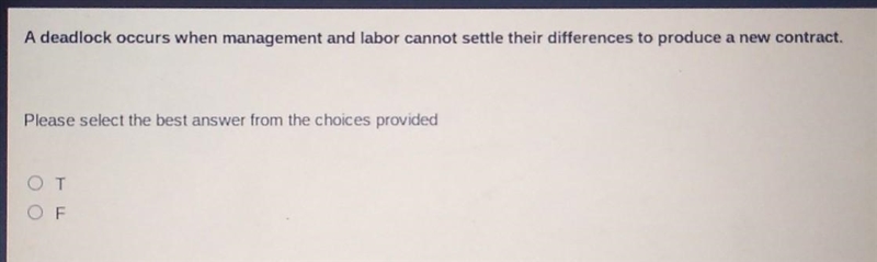 A deadlock occurs when management and labor cannot settle their differences to produce-example-1