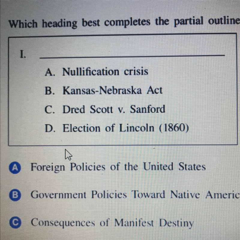 Which heading best completes the partial outline below? A) Foreign Policies of the-example-1