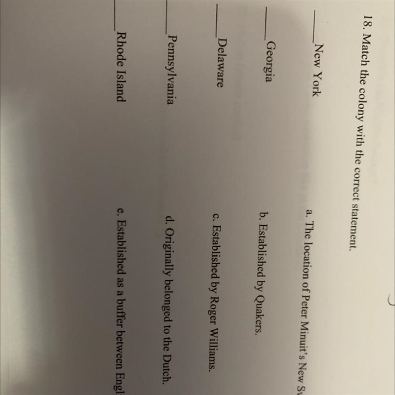 18. Match the colony with the correct statement. New York a. The location of Peter-example-1