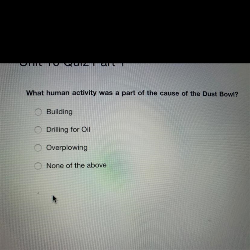 What human activity was a part of the cause of the Dust Bowl?-example-1