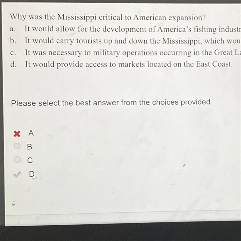 Why was the Mississippi critical to American expansion? THE ANSWER IS D-example-1