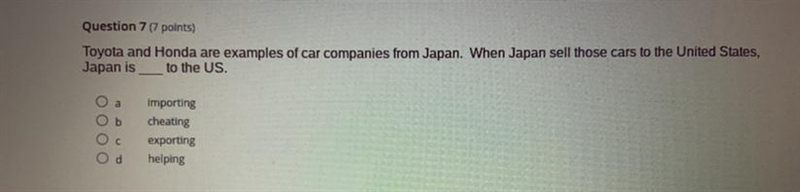 Question 7 Toyota and Honda are examples of car companies from Japan. When Japan sell-example-1