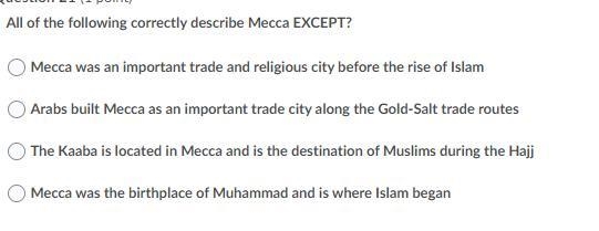 All of the following correctly describe mecca except-example-1