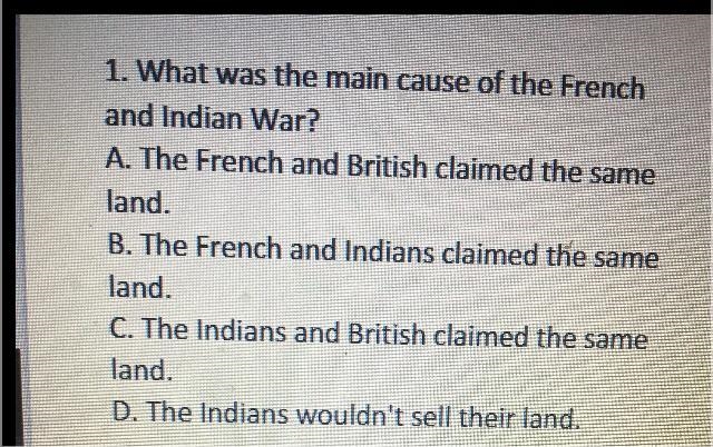 1. What was the main cause of the French and Indian War?-example-1