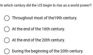 In which century did the U.S begin to rise as a world power?-example-1