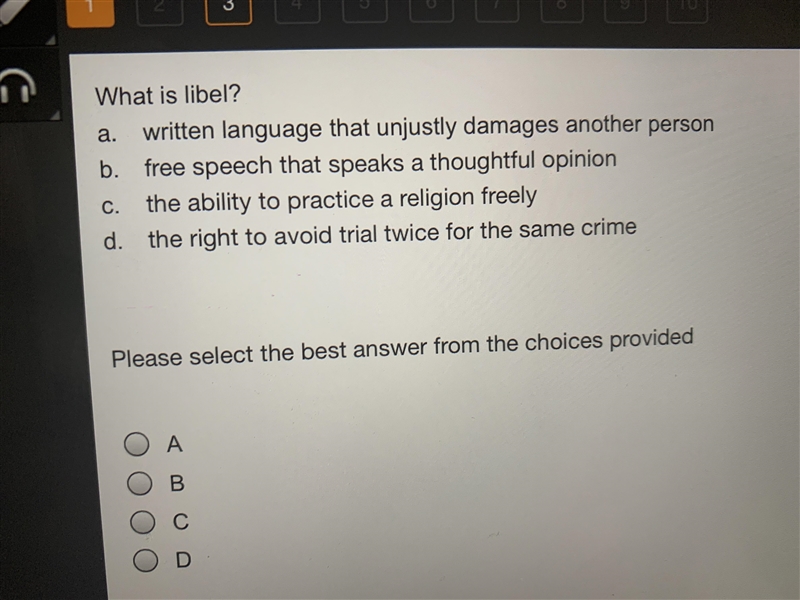 What is libel? a. written language that unjustly damages another person b. free speech-example-1