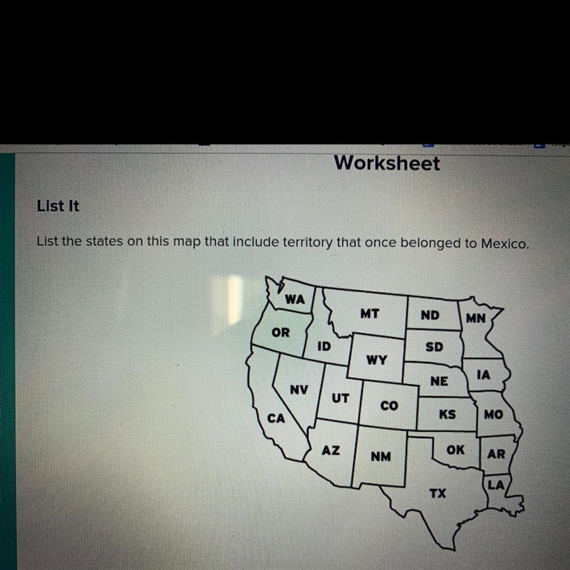 List the states on this map that include territory that once belonged to Mexico.-example-1