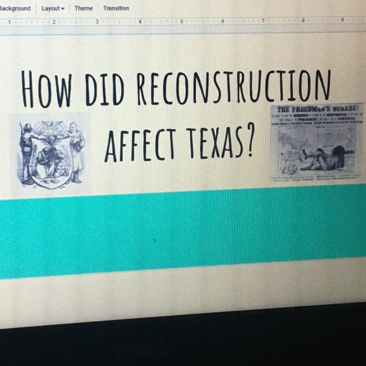 How did reconstruction AFFECT TEXAS? HELP ME PLEASE-example-1