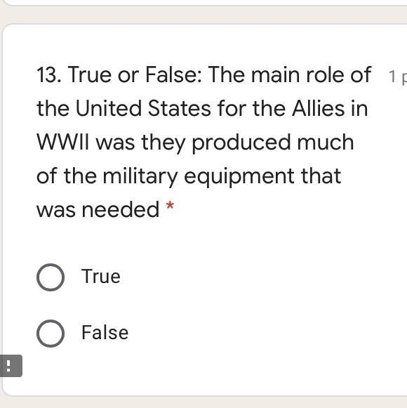 True or False: The main role of the United States for the Allies in WWII was they-example-1