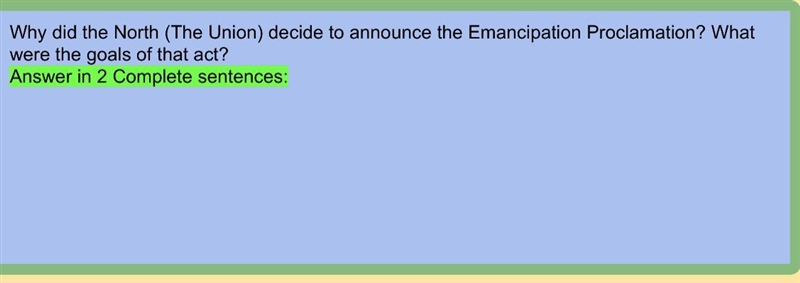 Why did the North(The Union) decided to announce the emancipation Proclamation? What-example-1