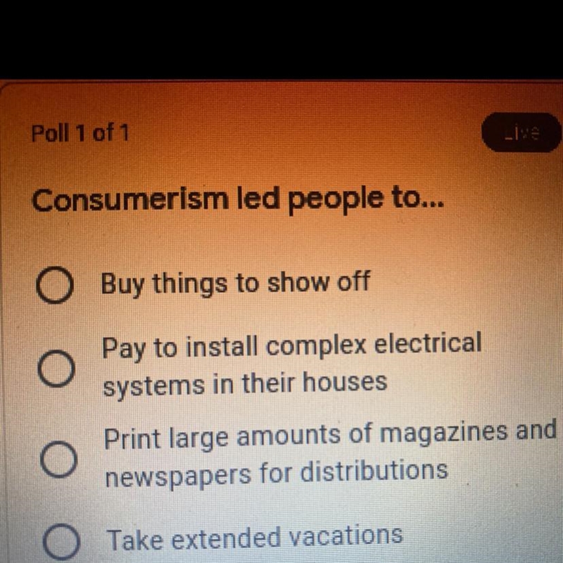 Consumerism led people to... Buy things to show off Pay to install complex electrical-example-1