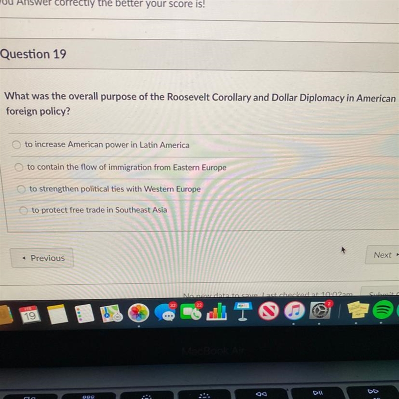 PLEASE ANSWER FAST What was the overall purpose of the Roosevelt Corollary and Dollar-example-1