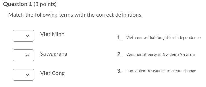 Match the following terms with the correct definitions. Question 1 options: Viet Minh-example-1