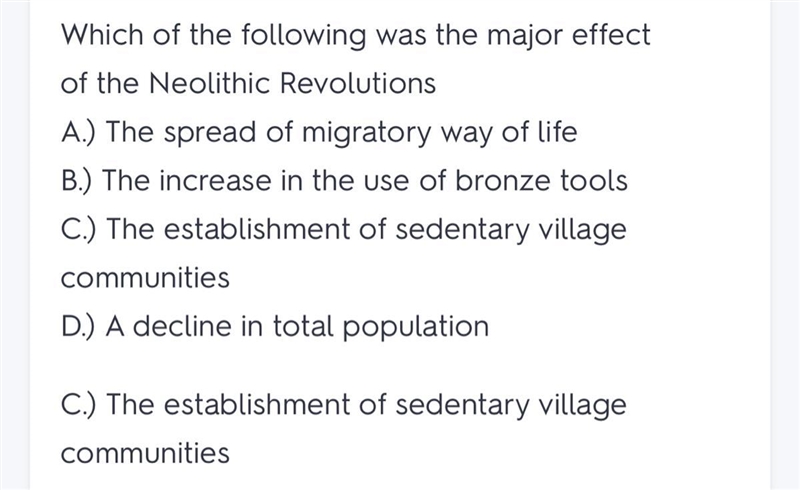 WILL MARK BEST Which of the following was the major effect of the Neolithic Revolution-example-1