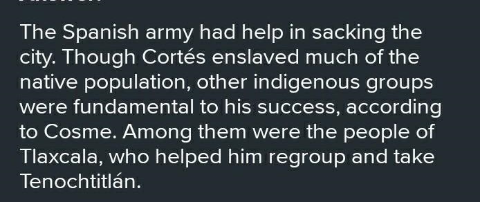 Who helped Hernán Cortés and his soldiers defeat the Aztec-example-1