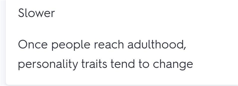 Once people reach adulthood, personality traits A) become authoritarian and restrictive-example-1