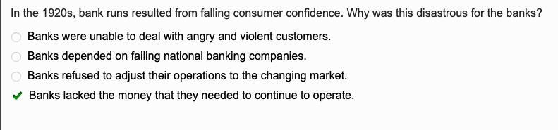 In the 1920s, bank runs resulted from falling consumer confidence Why was this disastrous-example-1