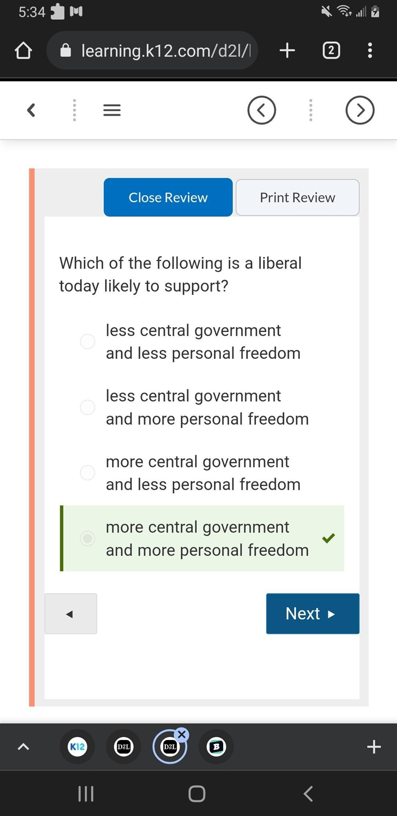 Which of the following is a liberal today likely to support? A. less central government-example-1