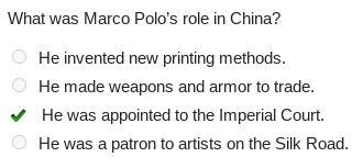 What was Marco Polo's role in China? O He invented new printing methods. O He made-example-1